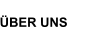 ÜBER UNS