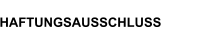 HAFTUNGSAUSSCHLUSS